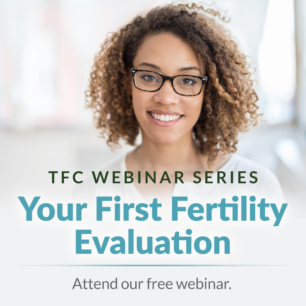 Your First Fertility Evaluation