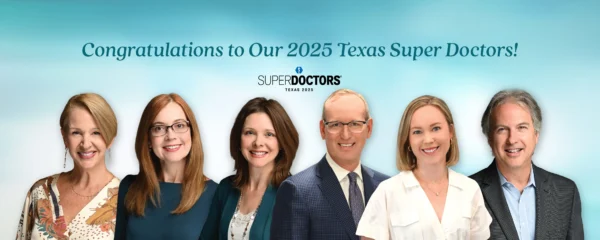Congratulations to our 2025 Texas Super Doctors!